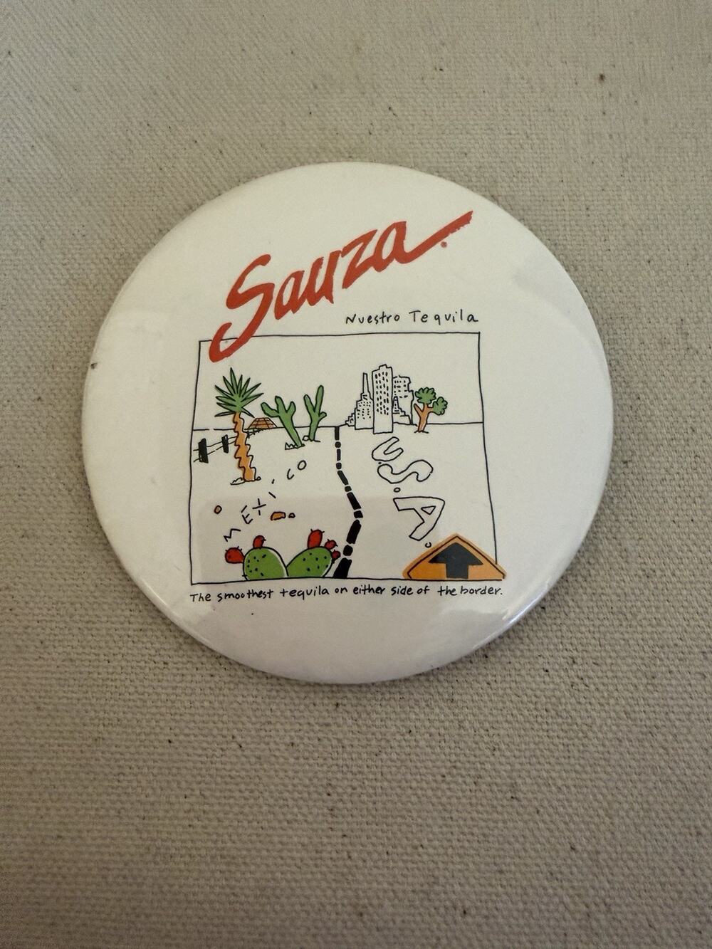 Sauza Nuestre Tequila Promo Button Pinback